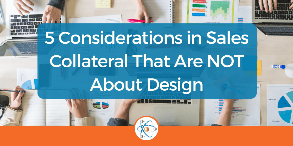 5 Considerations about sales collateral that are not about design