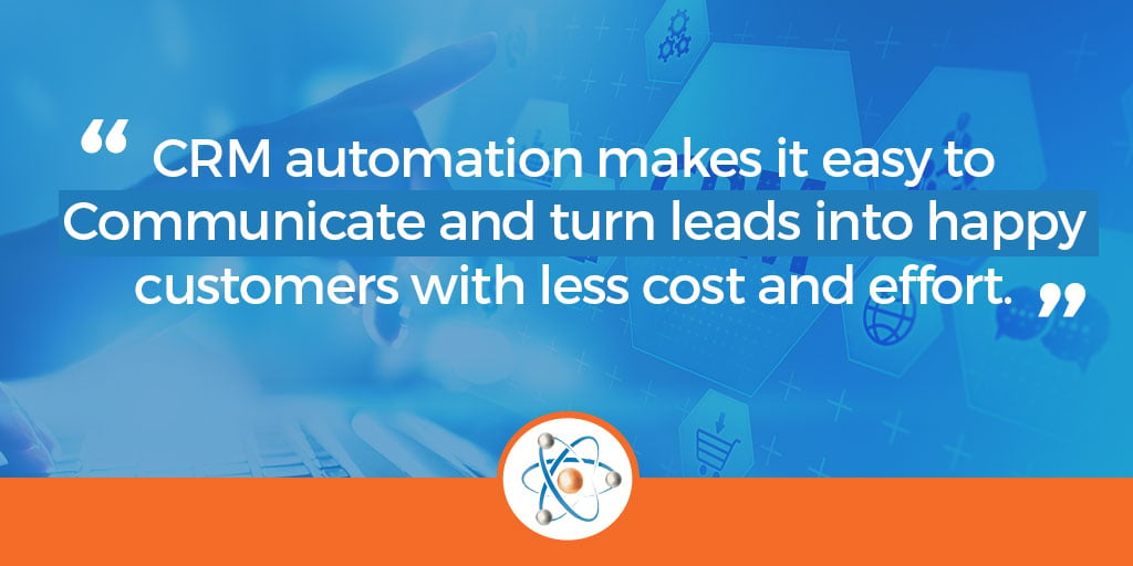 Easily communicate with customers using CRM automation