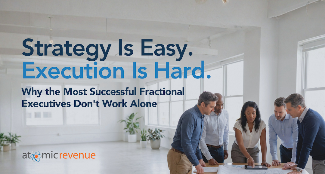 Atomic Revenue Blog Image_ Strategy is Easy Execution is Hard