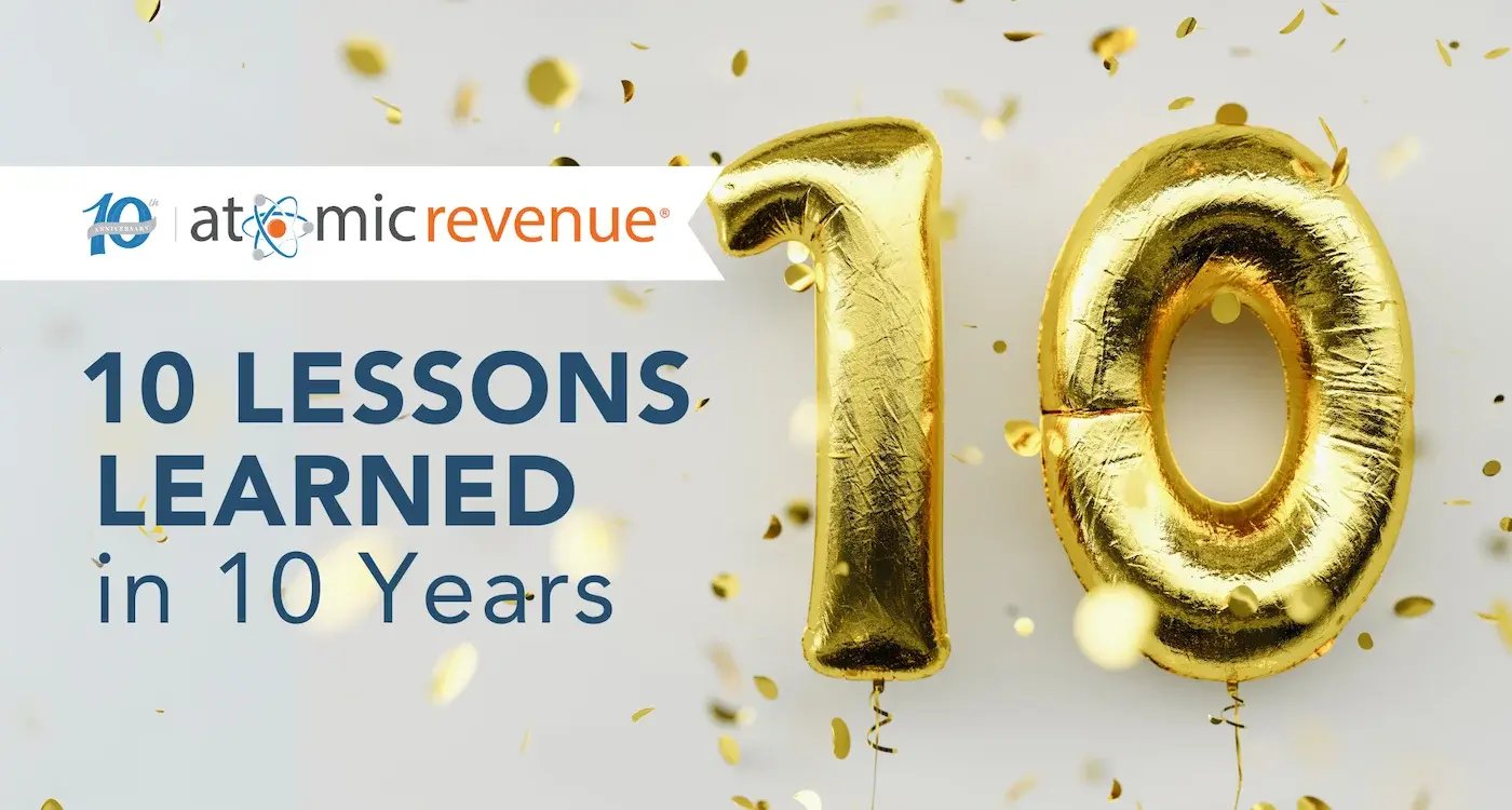 Atomic Revenue Blog Image_10 Lessons Learned in 10 Years