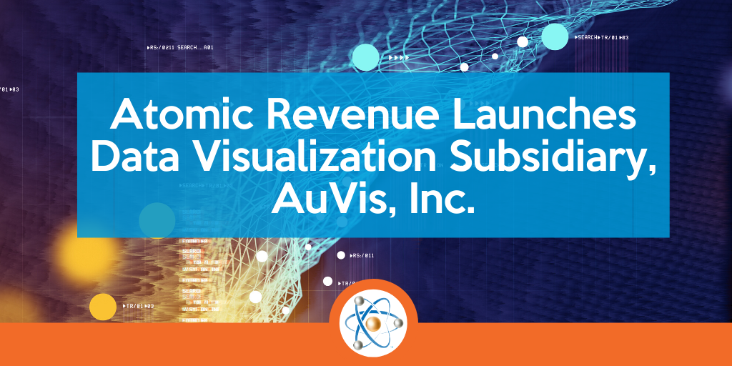 Atomic Revenue Launches Data Visualization Subsidiary, AuVis, Inc.