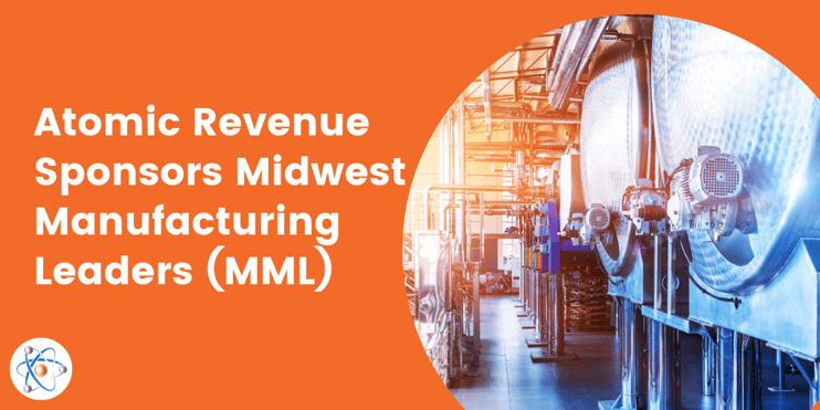Atomic Revenue Midwest Manufacturing Leaders MML Sponsor