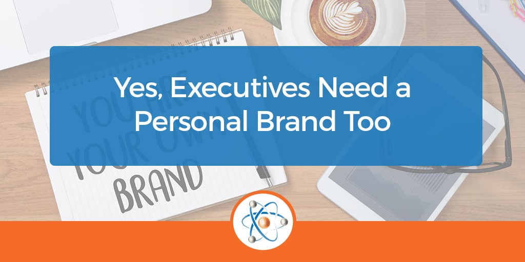 Do Executives Need a Personal Brand Too