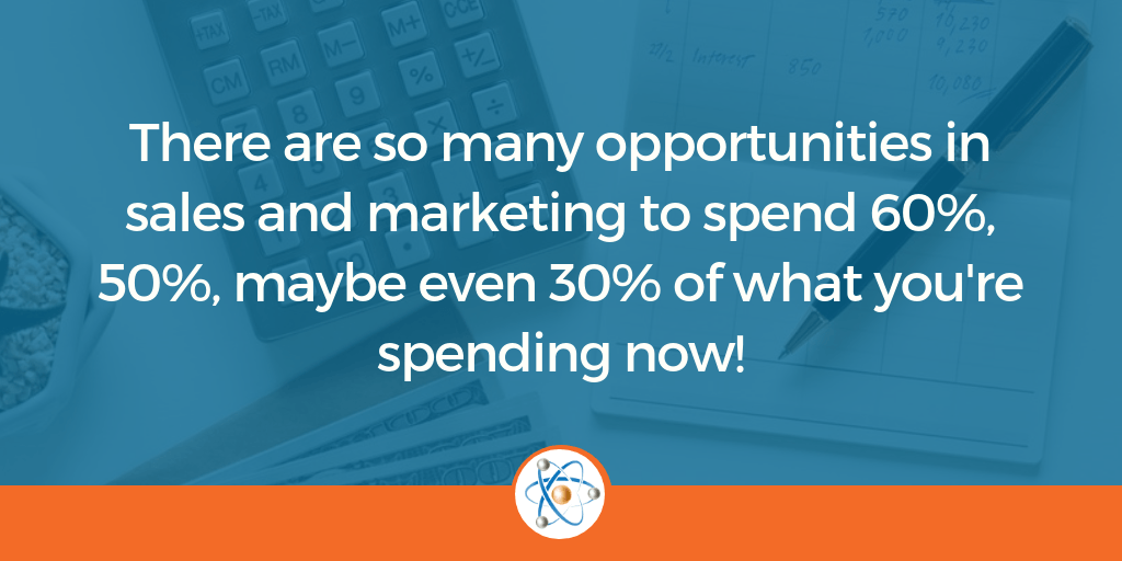 Why you should spend less on marketing and sales