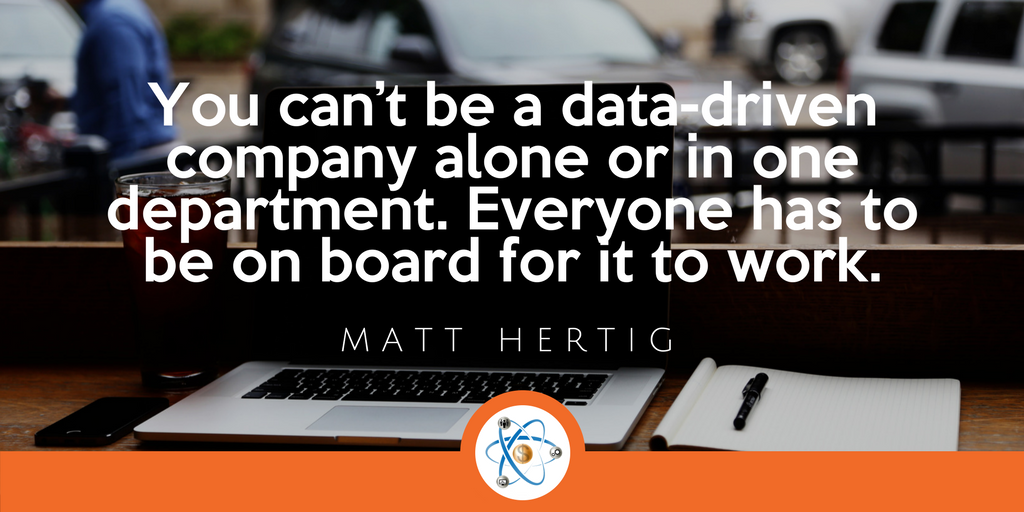 data driven company quote matt hertig