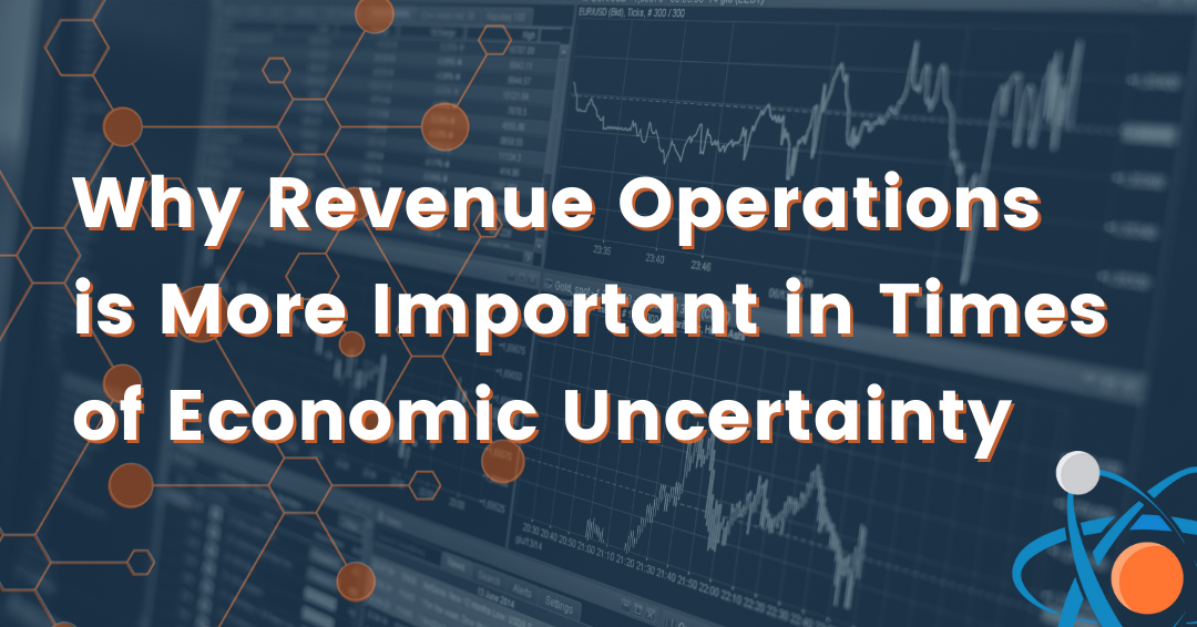 Why Revenue Operations is More Important in Times of Economic Uncertainty