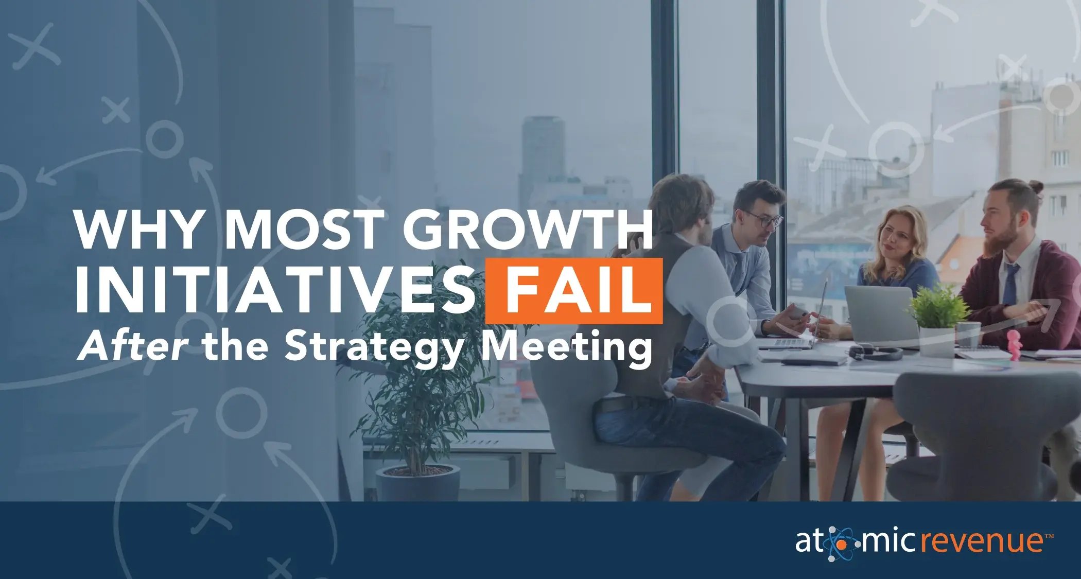 Why most growth ainitiatives fail after the strategy meeting Hero Image