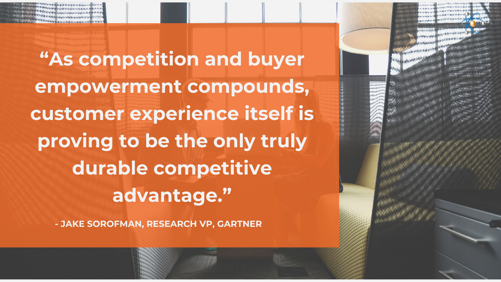 competition buyer empowerment compounds customer experience competititve advantage gartner customer success quote