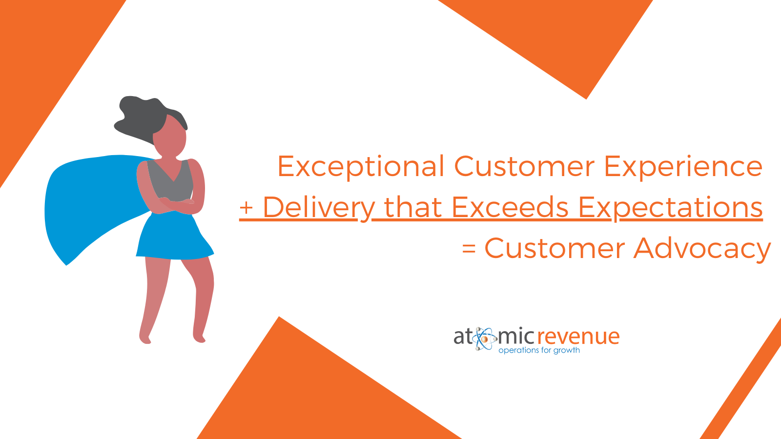 exceptional customer experience delivery exceeds expectations customer advocacy formula