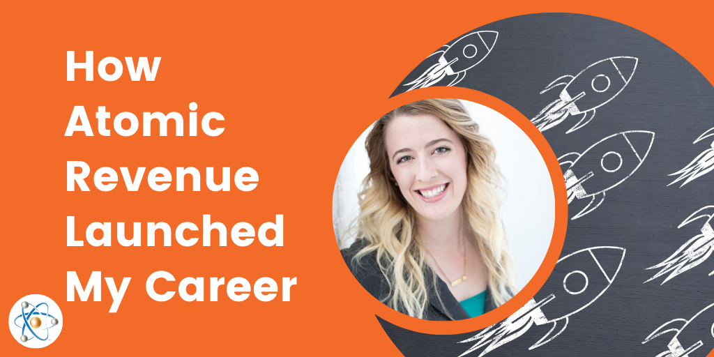 how atomic revenue launched my career from unfocused college student to thriving business professional rianna hill