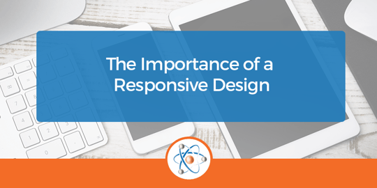 The Importance of a Responsive Design