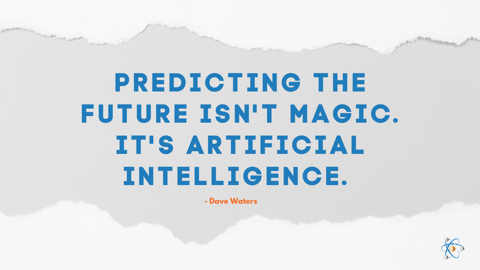 predicting the future isnt magic its artificial intelligence ai quote statistic dave waters