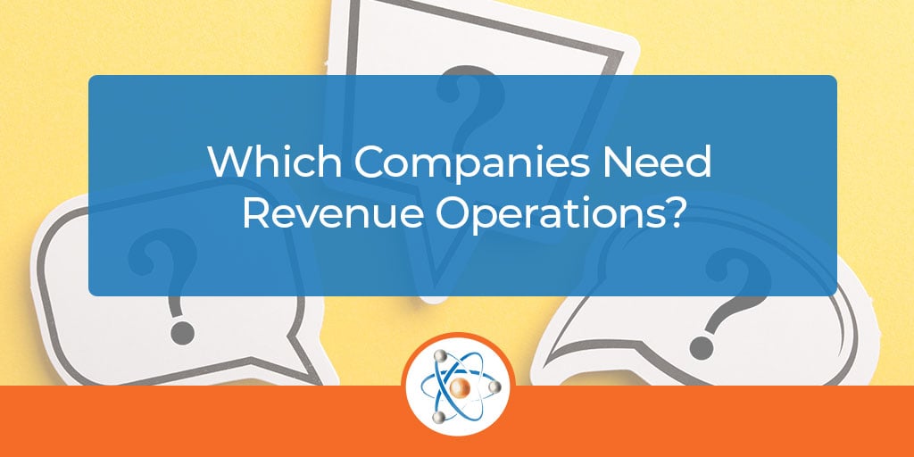 Which Companies Need Revenue Operations?