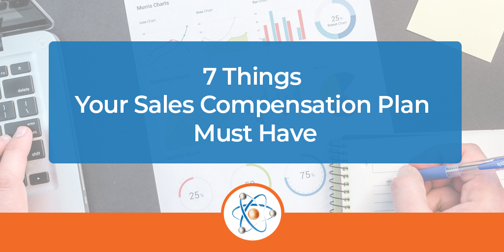 7-Things-Your-Sales-Compensation-Plan-Must-Have-