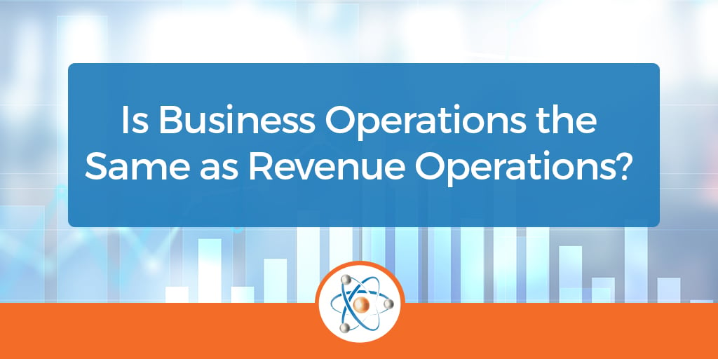 Is Business Operations the Same as Revenue Operations